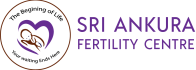 Sri Ankura Fertility Centre